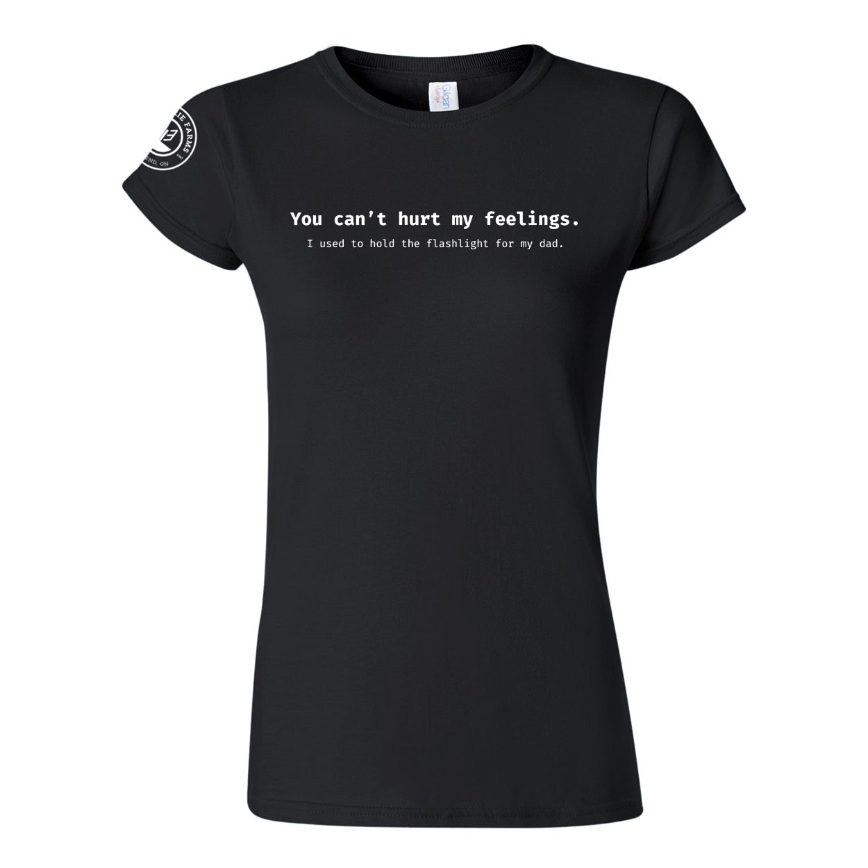 Glen Erie Farms Ladies' Short Sleeve T-Shirt - You Can't Hurt My Feelings - Black